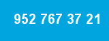 952 767 37 21